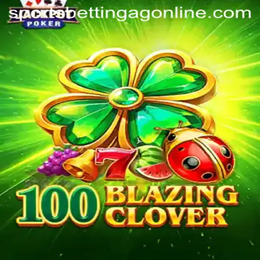 Exploring the Excitement of 100BlazingClover: Your Ultimate Guide