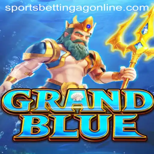 Exploring GRANDBLUE: The Latest Phenomenon in Gaming and Sports Betting