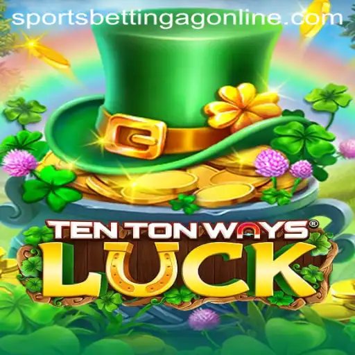 Exploring TenTonWaysLuck: A Unique Twist in Sports Betting AG